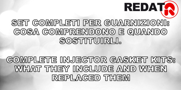 Set completi di guarnizioni per iniettori: cosa includono e quando sostituirle